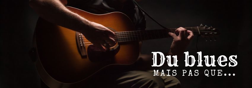 Du blues mais pas que